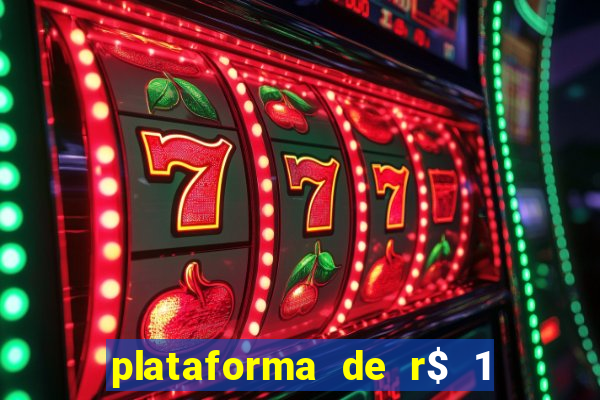 plataforma de r$ 1 para jogar